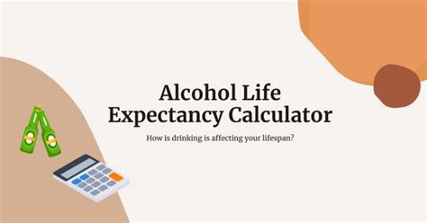 Alcoholic Life Expectancy: Using Calculators and Examining .
